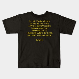 By the power vested in me by the State Gaming Commission... Kids T-Shirt